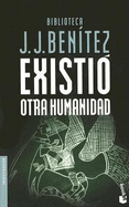 Existio Otra Humanidad - Benitez, J J