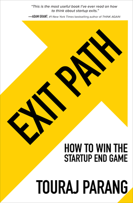 Exit Path: How to Win the Startup End Game - Parang, Touraj