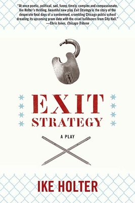 Exit Strategy: A Play - Holter, Ike