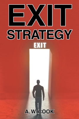 Exit Strategy - Cook, A W