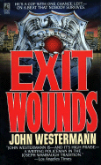 Exit Wounds: Exit Wounds