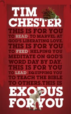 Exodus for You: Thrilling You with the Liberating Love of God - Chester, Tim