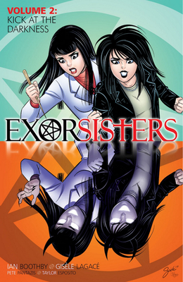 Exorsisters, Volume 2 - Boothby, Ian, and Lagace, Gisele, and Pantazis, Pete