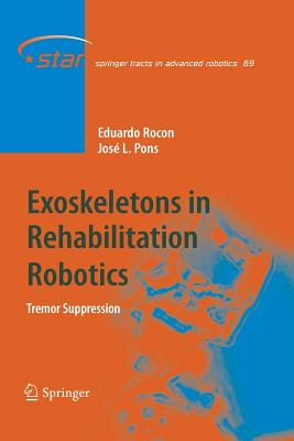 Exoskeletons in Rehabilitation Robotics: Tremor Suppression - Rocon, Eduardo, and Pons, Jos L