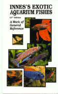Exotic Aquarium Fishes - Innes, William T.