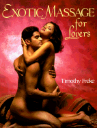 Exotic Massage for Lovers - Freke, Tim, and Freke, Timothy