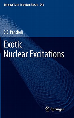 Exotic Nuclear Excitations - Pancholi, S C