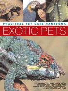 Exotic Pets: Practical Pet Care Handbook - Alderton, David