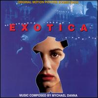 Exotica [Original Motion Picture Soundtrack] - Mychael Danna