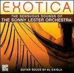 Exotica: The Soothing Sounds of The Sonny Lester Orchestra