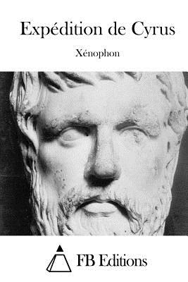 Expdition de Cyrus - Xenophon, and Fb Editions (Editor)