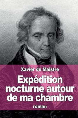 Expdition nocturne autour de ma chambre - De Maistre, Xavier