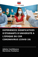 Exp?riences Significatives d'?tudiants d'Universit? ? l'?poque Du Cor Coronavirus (Covid 19)