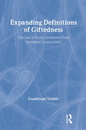 Expanding Definitions of Giftedness: The Case of Young Interpreters from Immigrant Communities