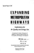 Expanding Metropolitan Highways: Implications for Air Quality and Energy Use -- Special Report 245