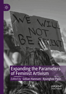 Expanding the Parameters of Feminist Artivism