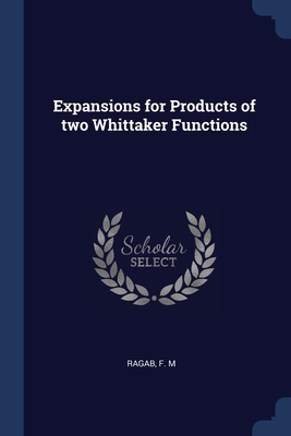 Expansions for Products of two Whittaker Functions - Ragab, F M