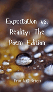 Expectation vs. Reality: The Poem Edition