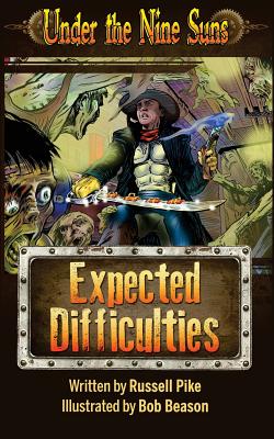 Expected Difficulties: An Introductory Short Story to Under the Nine Suns - Pike, Russell