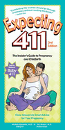 Expecting 411: The Insider's Guide to Pregnancy and Childbirth