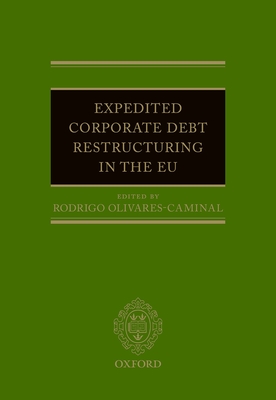 Expedited Corporate Debt Restructuring in the EU - Olivares-Caminal, Rodrigo (Editor)