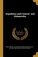 Expedition Nach Central- Und Sudamerika