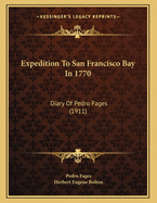 Expedition to San Francisco Bay in 1770: Diary of Pedro Fages (1911)