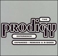 Experience [Expanded: Remixes & B-Sides] - The Prodigy