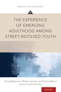 Experience of Emerging Adulthood Among Street-Involved Youth