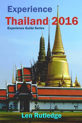 Experience Thailand 2016 - Rutledge, Phensri (Photographer), and Rutledge, Len