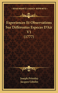 Experiences Et Observations Sur Differentes Especes D'Air V1 (1777)