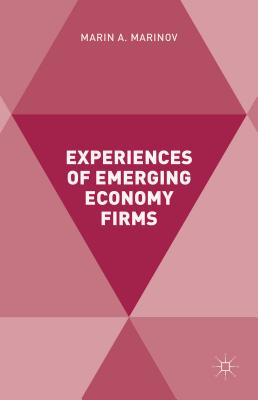 Experiences of Emerging Economy Firms - Marinov, Marin