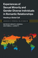 Experiences of Sexual Minority and Gender Diverse Individuals in Romantic Relationships: Heeding a Global Call