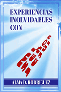 Experiencias Inolvidables con mi Seor Jess