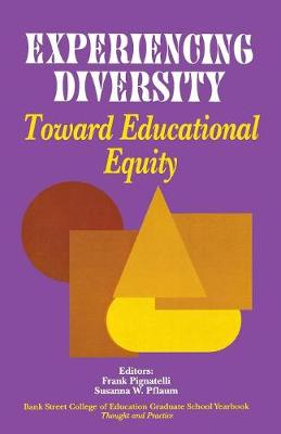 Experiencing Diversity: Toward Educational Equity by Frank Pignatelli ...