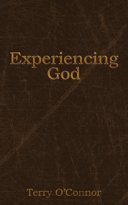 Experiencing God - O'Connor, Terry