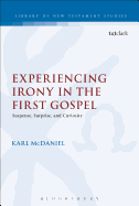 Experiencing Irony in the First Gospel: Suspense, Surprise and Curiosity