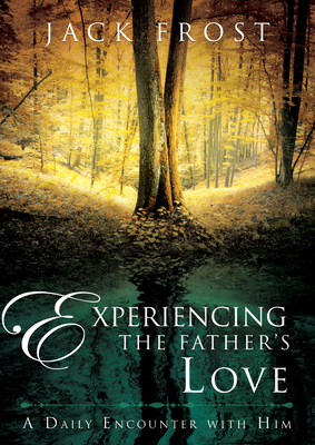 Experiencing The Father?'s Love - Frost, Jack