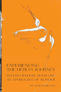 Experiencing the Hero's Journey: Foolish Wisdom Book 1: An Apprentice of Wonder
