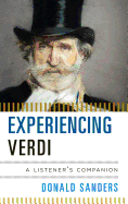 Experiencing Verdi: A Listener's Companion