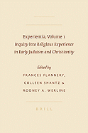 Experientia, Volume 1: Inquiry Into Religious Experience in Early Judaism and Christianity