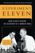 Experiment Eleven: Dark Secrets Behind the Discovery of a Wonder Drug