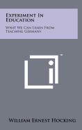 Experiment in Education: What We Can Learn from Teaching Germany
