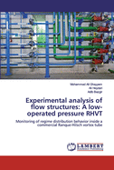 Experimental analysis of flow structures: A low-operated pressure RHVT