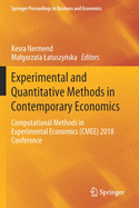 Experimental and Quantitative Methods in Contemporary Economics: Computational Methods in Experimental Economics (Cmee) 2018 Conference