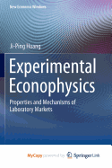 Experimental Econophysics: Properties and Mechanisms of Laboratory Markets