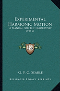 Experimental Harmonic Motion: A Manual For The Laboratory (1915)