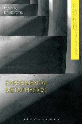 Experimental Metaphysics - Schaffer, Jonathan (Contributions by), and Rose, David (Editor), and Beebe, James R (Editor)