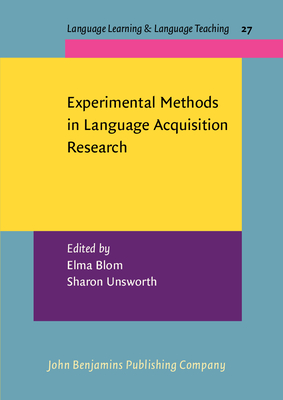 Experimental Methods in Language Acquisition Research - Blom, Elma (Editor), and Unsworth, Sharon (Editor)