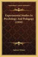 Experimental Studies In Psychology And Pedagogy (1910)